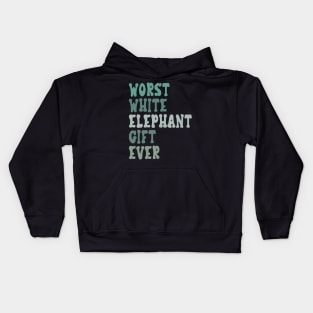 Worst White Elephant Ever for Adults Kids Hoodie